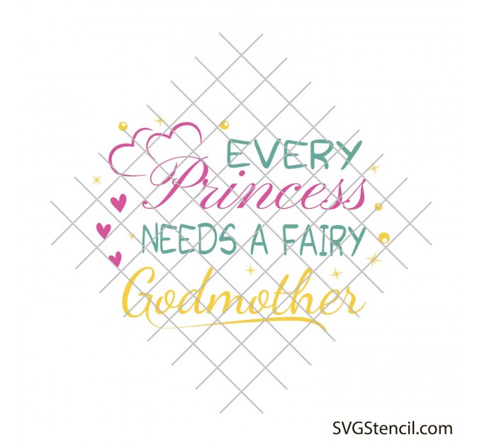 Every princess needs a fairy godmother svg