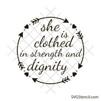 She is clothed in strength and dignity svg