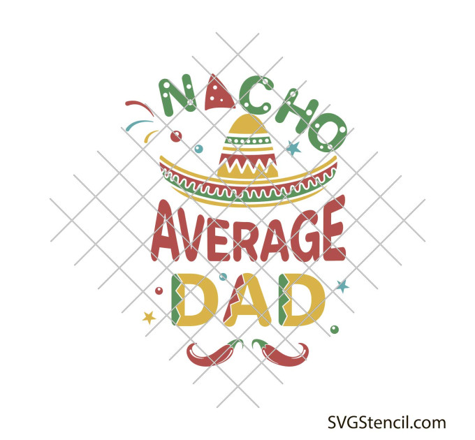 Nacho average dad svg | Party decor svg