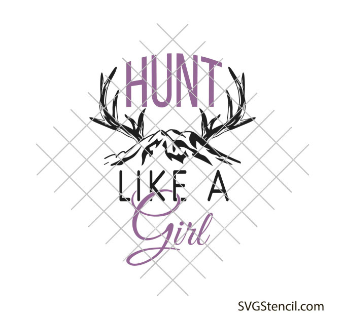 Hunt like a girl svg | Girl hunting svg
