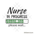 Nurse in progress svg | Funny nurse svg