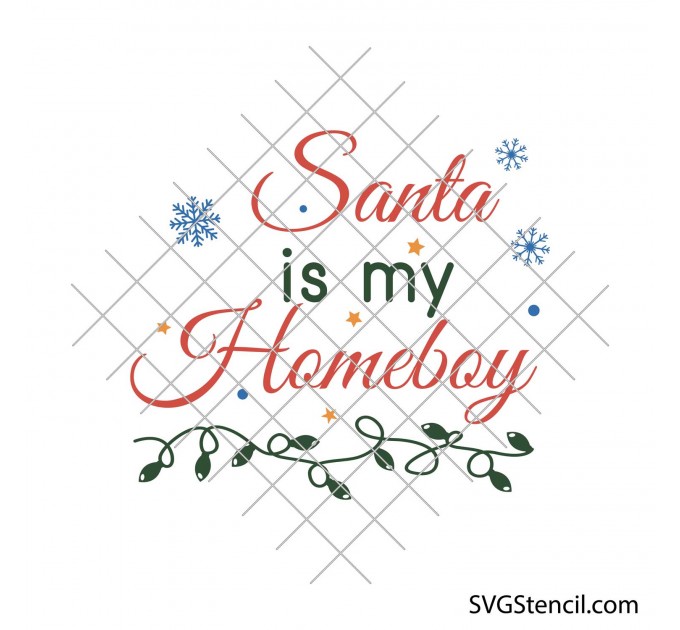 Santa is my homeboy svg