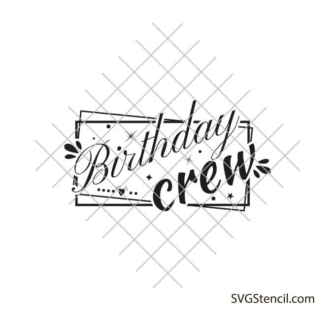 Birthday crew svg