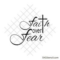 Faith over fear svg | Bible quote svg