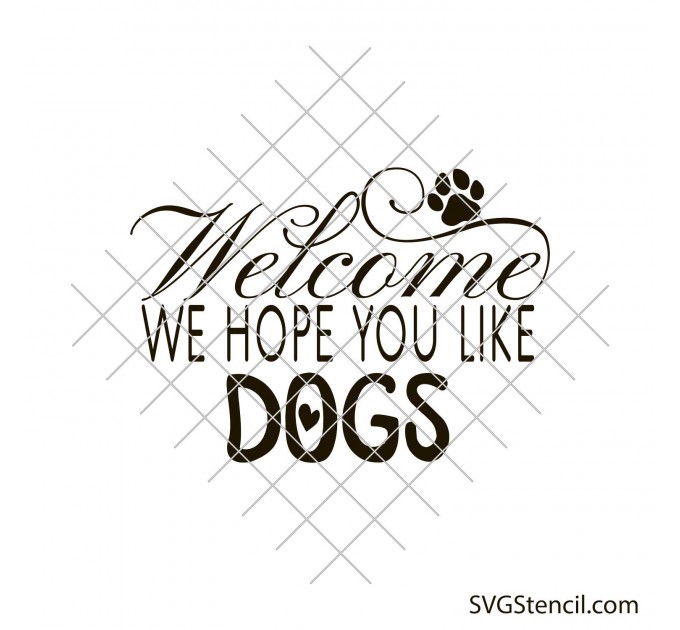 Welcome we hope you like dogs svg
