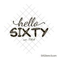 Hello sixty svg | Est. 1964 svg