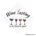 Wine tasting is my favorite sport svg