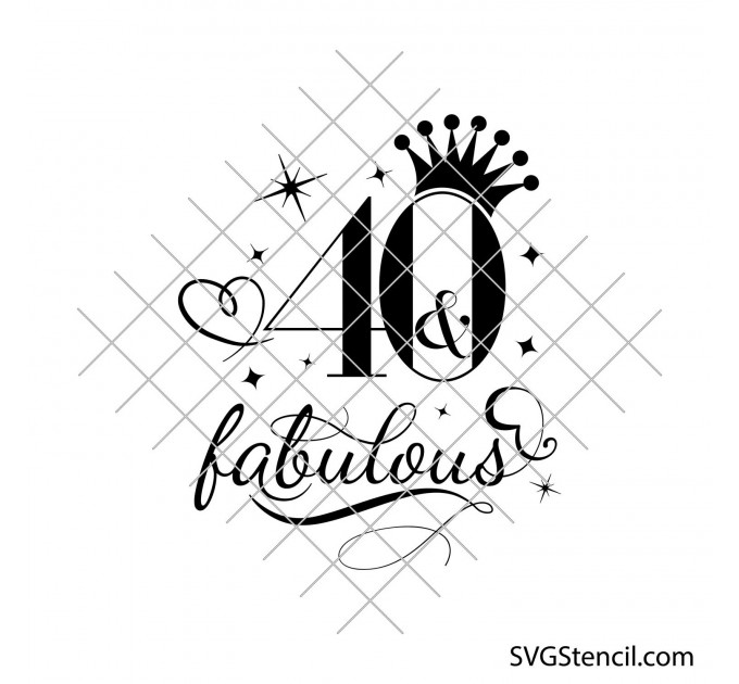 40 and fabulous svg