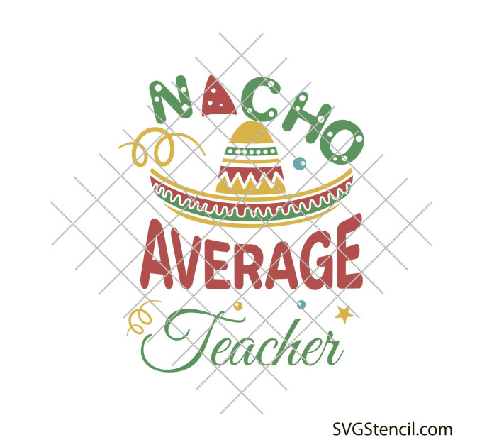 Nacho average teacher svg