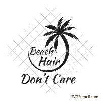 Beach hair don't care svg | Funny quote svg