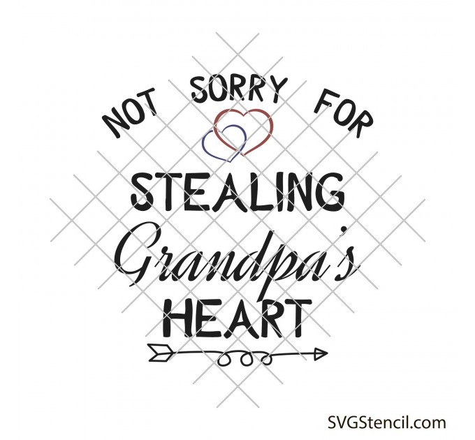 Not sorry for stealing grandpa's heart svg