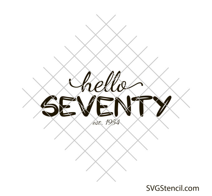 Hello Seventy svg | 70th Birthday svg