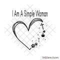 I am a simple woman svg