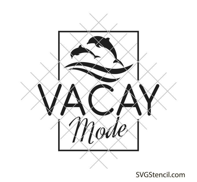 Vacay mode svg | Funny vacation svg