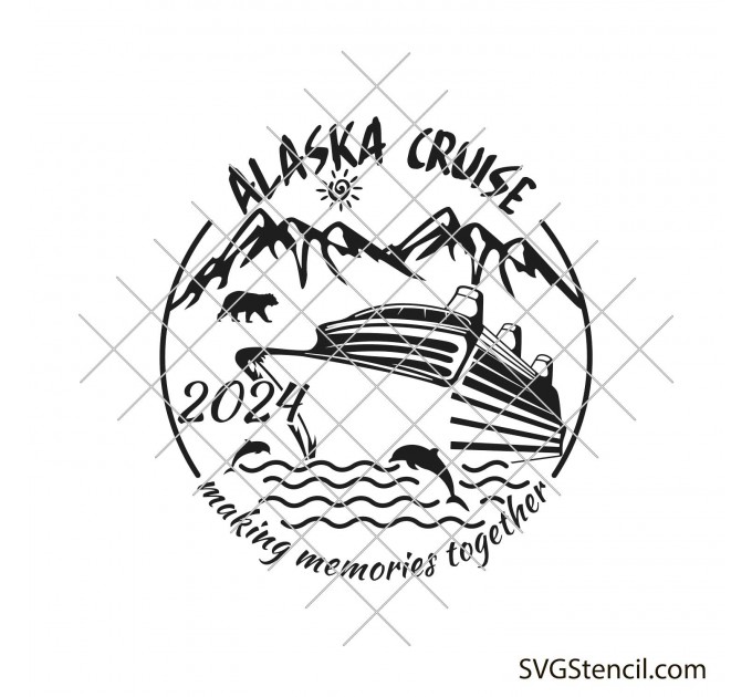 Alaska cruise 2024 svg | Alaska trip svg