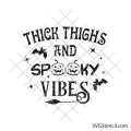 Thick thighs and spooky vibes svg | Halloween quote svg