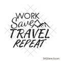 Work Save Travel Repeat svg
