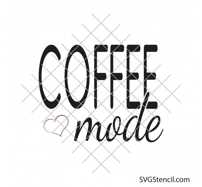 Coffee mode svg | Coffee mug design