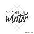 Not made for winter svg | Winter shirt design