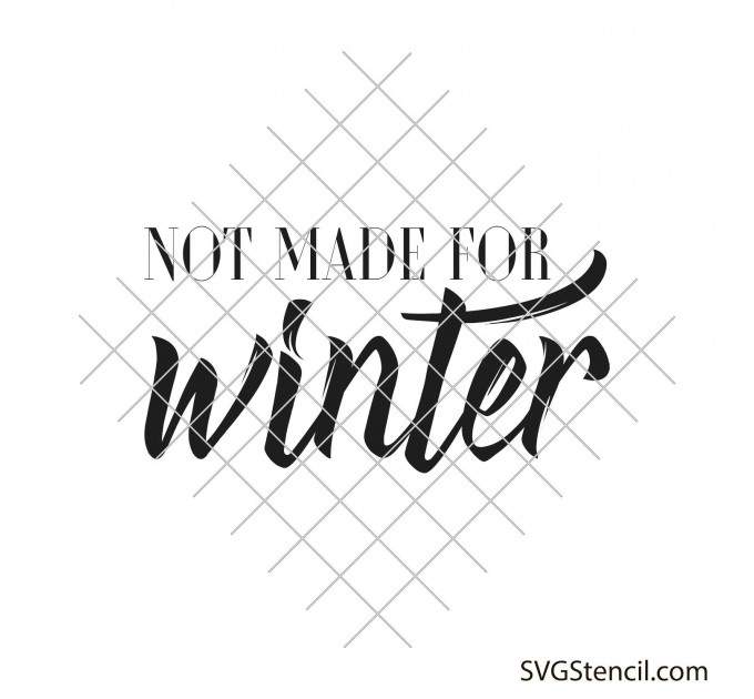 Not made for winter svg | Winter shirt design