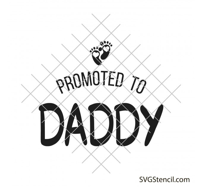 Promoted to daddy svg | New dad svg