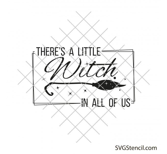 There's a little witch in all of us svg | Witch sayings svg | Halloween mom shirt svg design