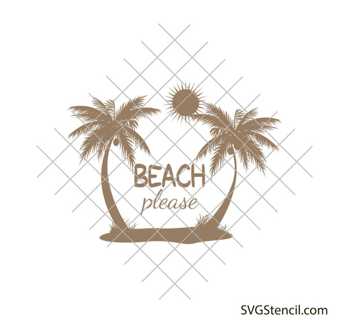 Beach please svg | Beach life svg