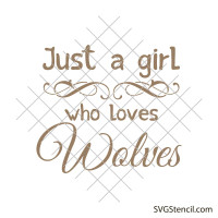 Just a girl who loves wolves svg