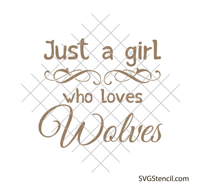 Just a girl who loves wolves svg