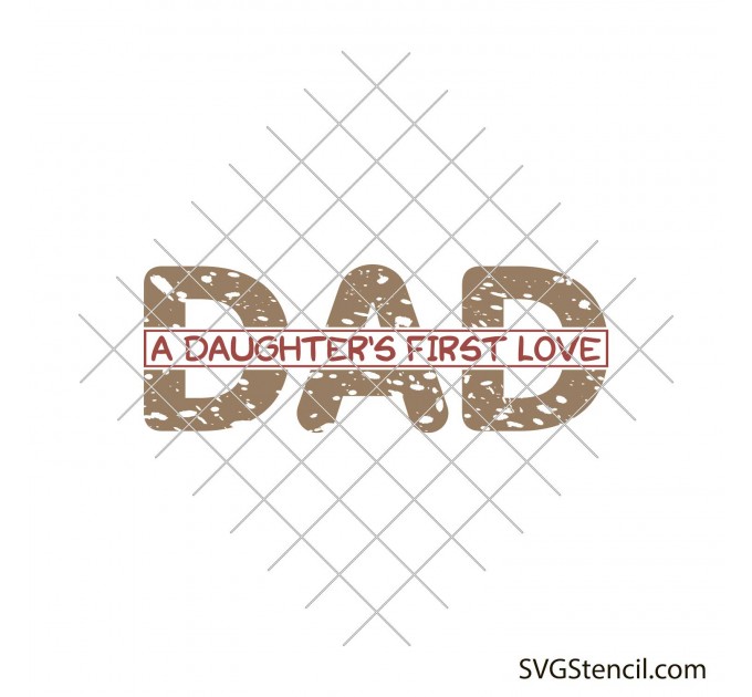 Dad a daughters first love svg