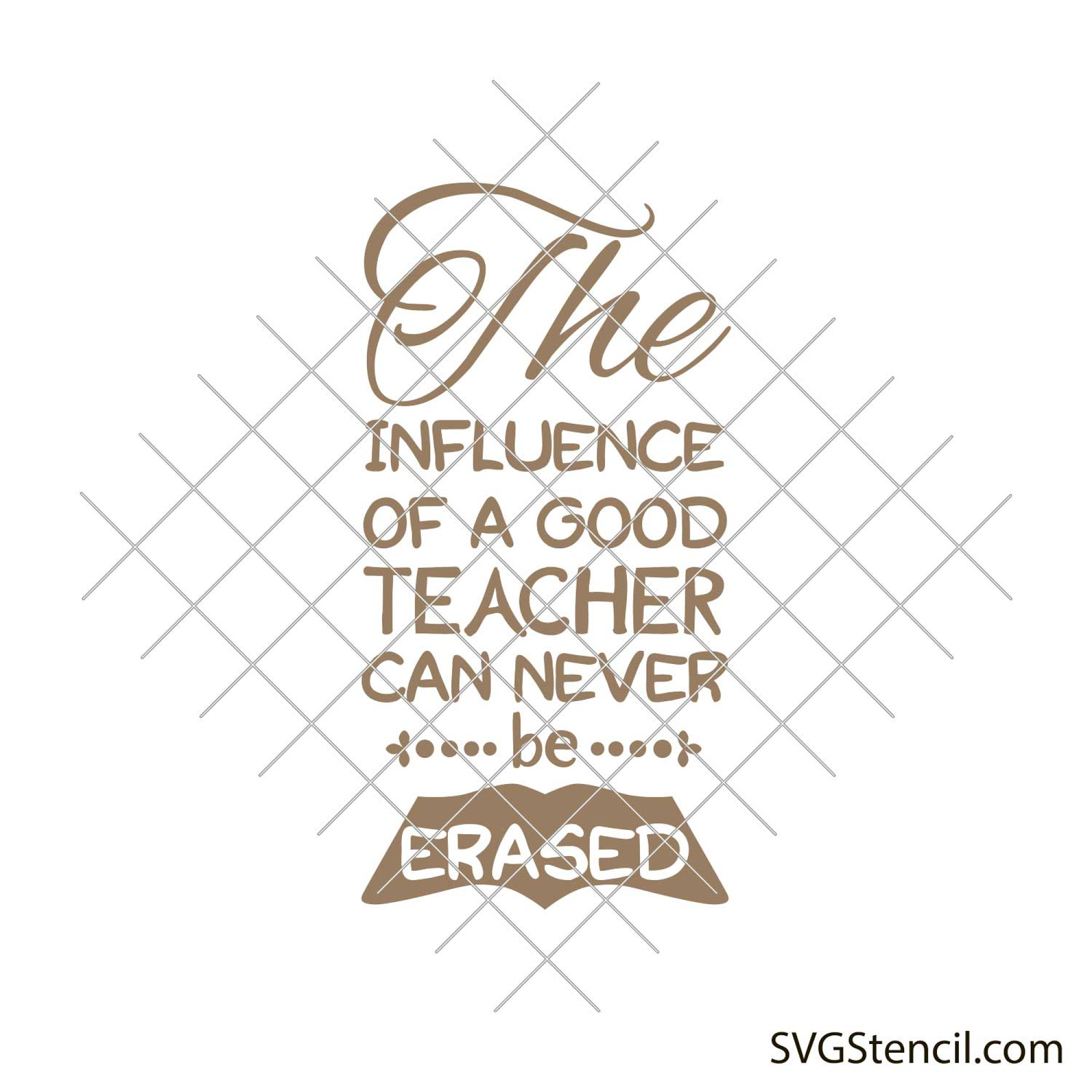 The influence of a good teacher svg | Teacher mug svg - SVGStencil