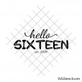 Sixteenth Birthday svg | Hello Sixteen svg