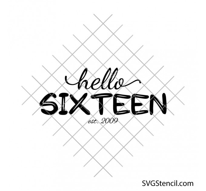 Sixteenth Birthday svg | Hello Sixteen svg