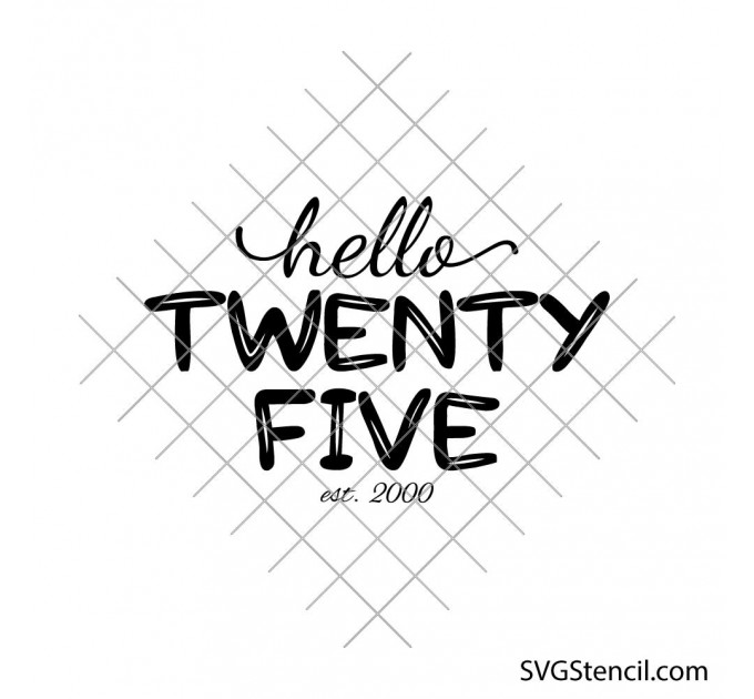 25th Birthday svg | Hello twenty five svg