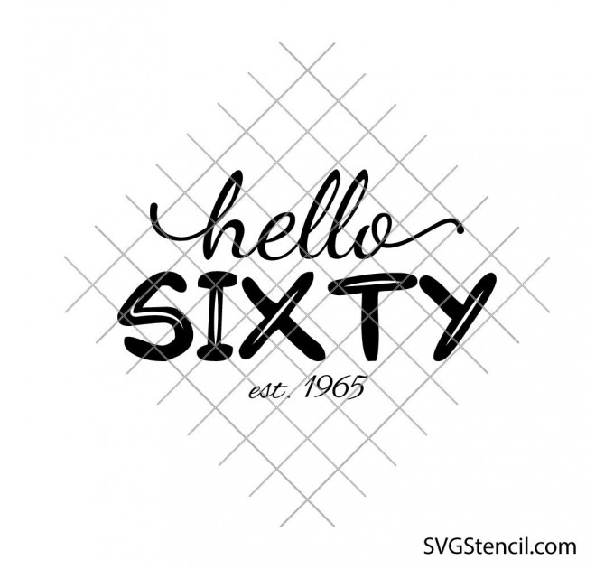 Hello sixty svg | Est. 1965 svg