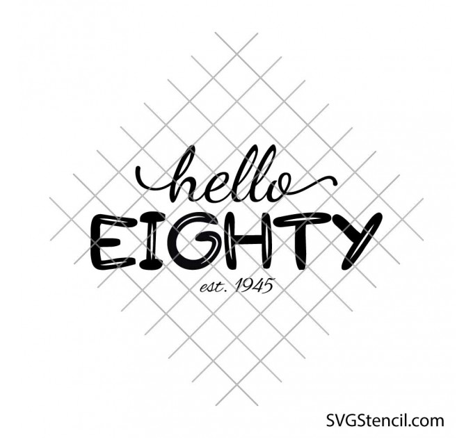 Hello eighty svg | 80th Birthday svg