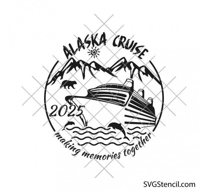 Alaska cruise 2025 svg | Alaska trip svg