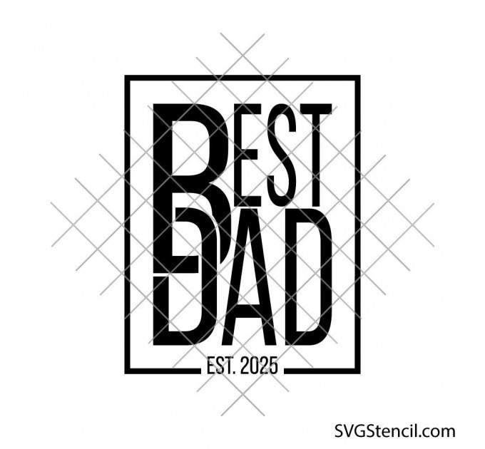 Best dad svg | Father's day 2025 svg