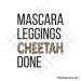 Mascara leggings cheetah done svg