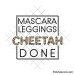 Mascara leggings cheetah done svg