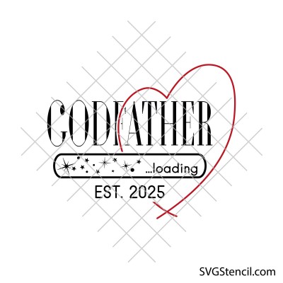 Godmother est. 2025 svg | Godfather est. 2025 svg | Newborn svg