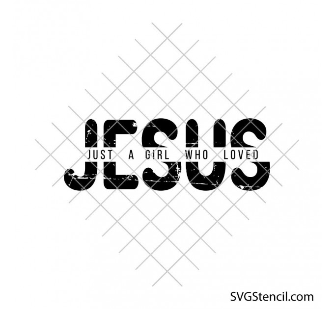 Just a girl who loved Jesus svg | Christian shirt svg | Funny sayings svg