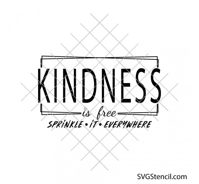 Kindness is free svg | Tshirt quote svg | Be kind svg