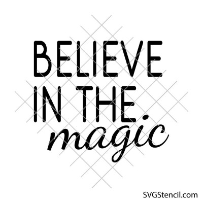 Believe in the Magic svg | Christmas quote cut file for cricut and silhouette
