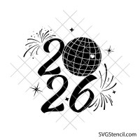 Happy New Year 2026 svg | Fireworks New Year svg | Disco ball celebration cut file for cricut and silhouette