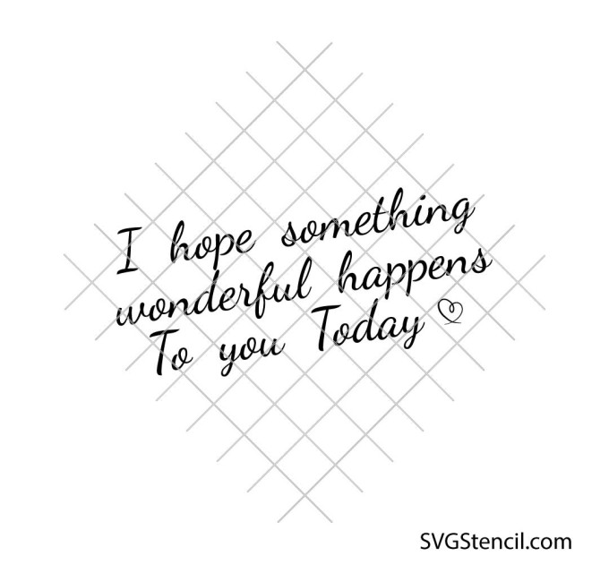 Hope something wonderful happens today svg | Motivational saying svg | Inspirational quote svg