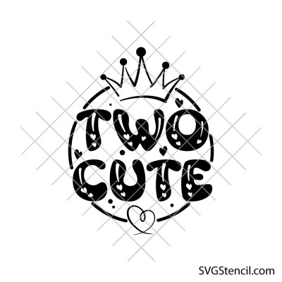 Two Cute svg | 2nd Birthday princess crown cut file