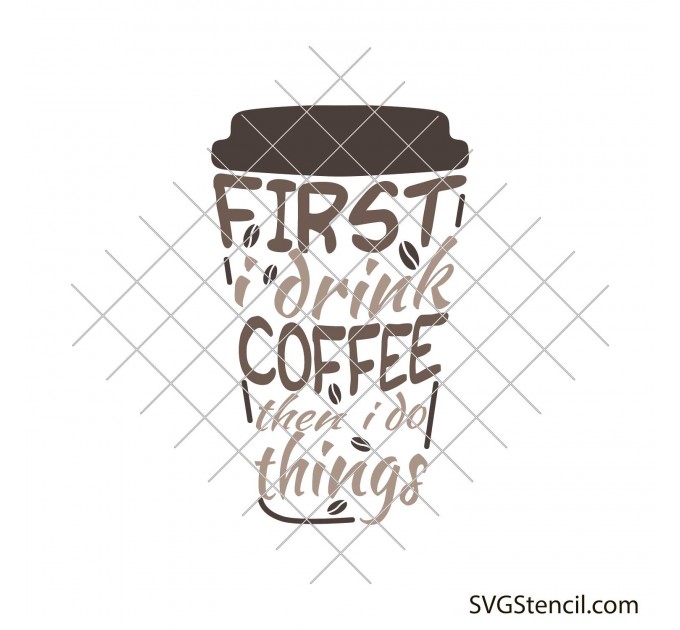 Coffee cup saying svg | Funny coffee mug svg