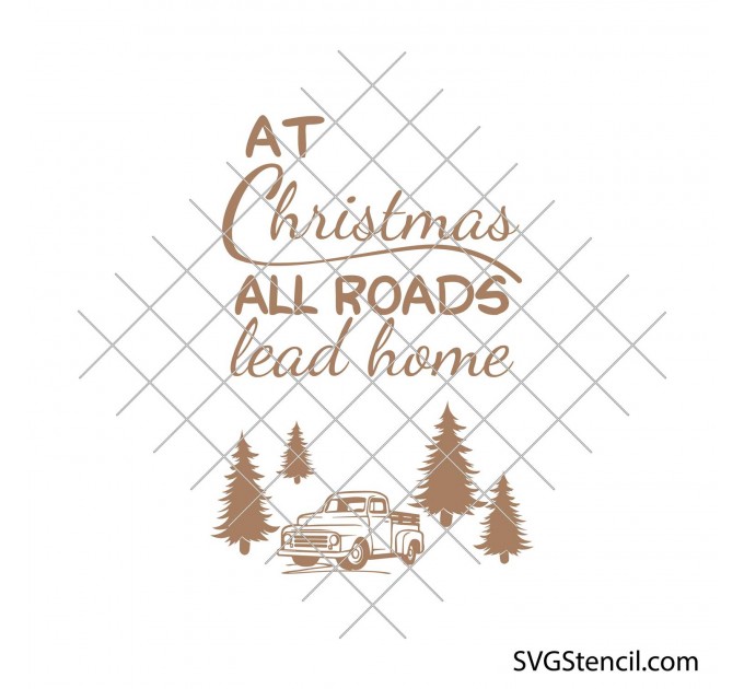 At Christmas all roads lead home svg
