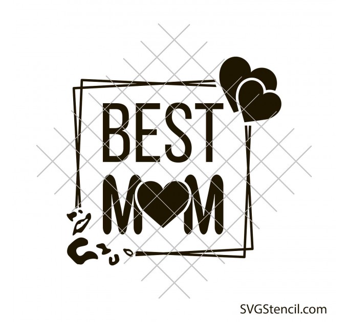 Best mom svg | Mother's day svg